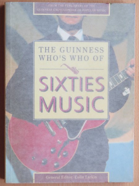 THE GUINNESS WHO�S WHO OF SIXTIES MUSIC