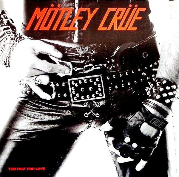 Mötley Crüe ‎� Too Fast For Love �1982 Germany, Elektra ‎�ELK K 52 425 / EX