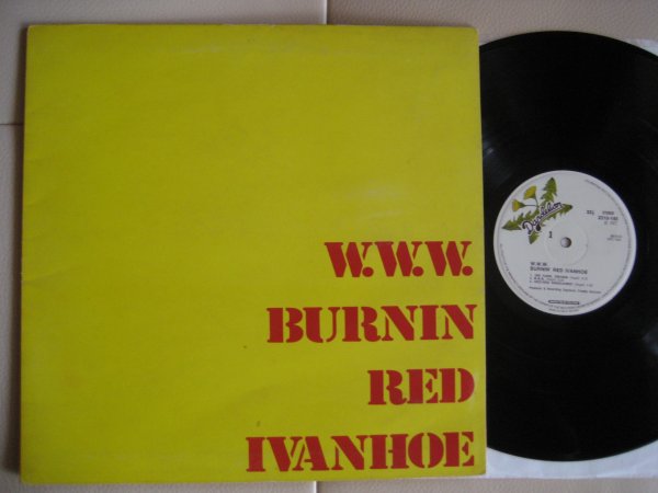 BURNIN RED IVANHOE - W.W.W. UK ORIG LP NM/M