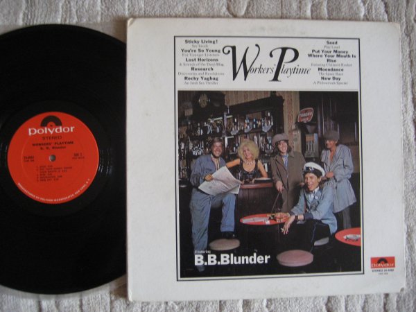 B.B.BLUNDER - WORKERS PLAYTIME USA ORIG LP NM/NM ( EX BLOSSOM TOES) 1971